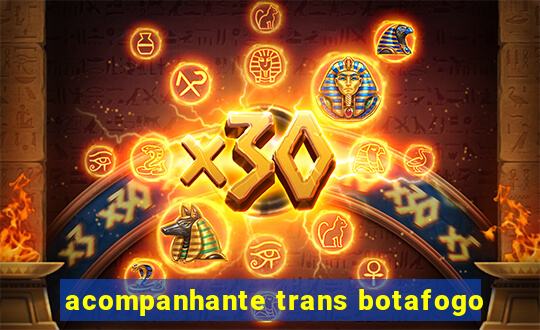 acompanhante trans botafogo